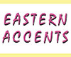 Eastern Accents