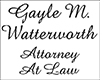 Gayle M. Watterworth, Attorney at Law